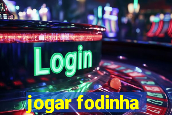 jogar fodinha